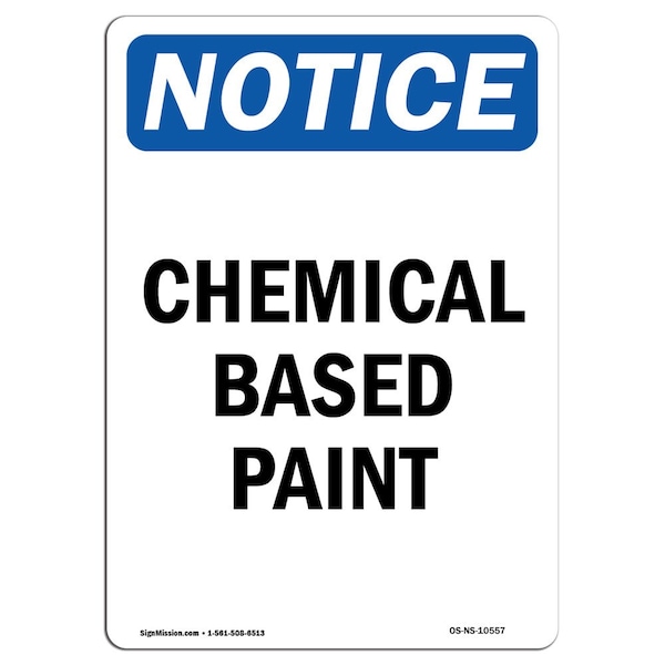 Safety Sign, OSHA Notice, 5" Height, Chemical Based Paint Sign, Portrait, 10PK